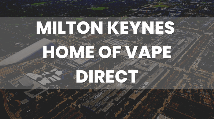 Milton Keynes – Home of VapeDirect.com - Vape Direct