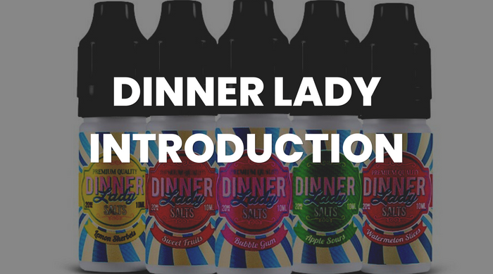 Introducing Dinner Lady Vape Products - Vape Direct