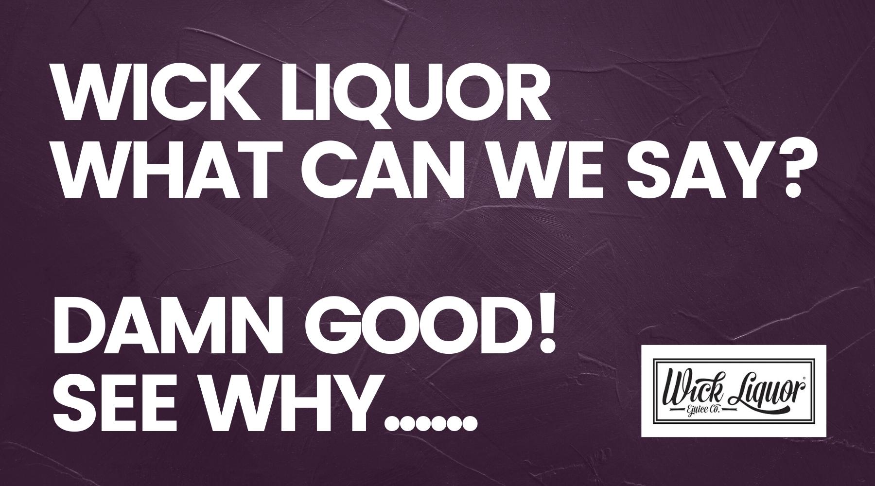 You can buy Wick Liquor E-liquids. Shortfills and Nic Salts at Vape Direct. But why should you buy them? what makes them so good? we investigate further and share some of our own thoughs on this well know UK brand