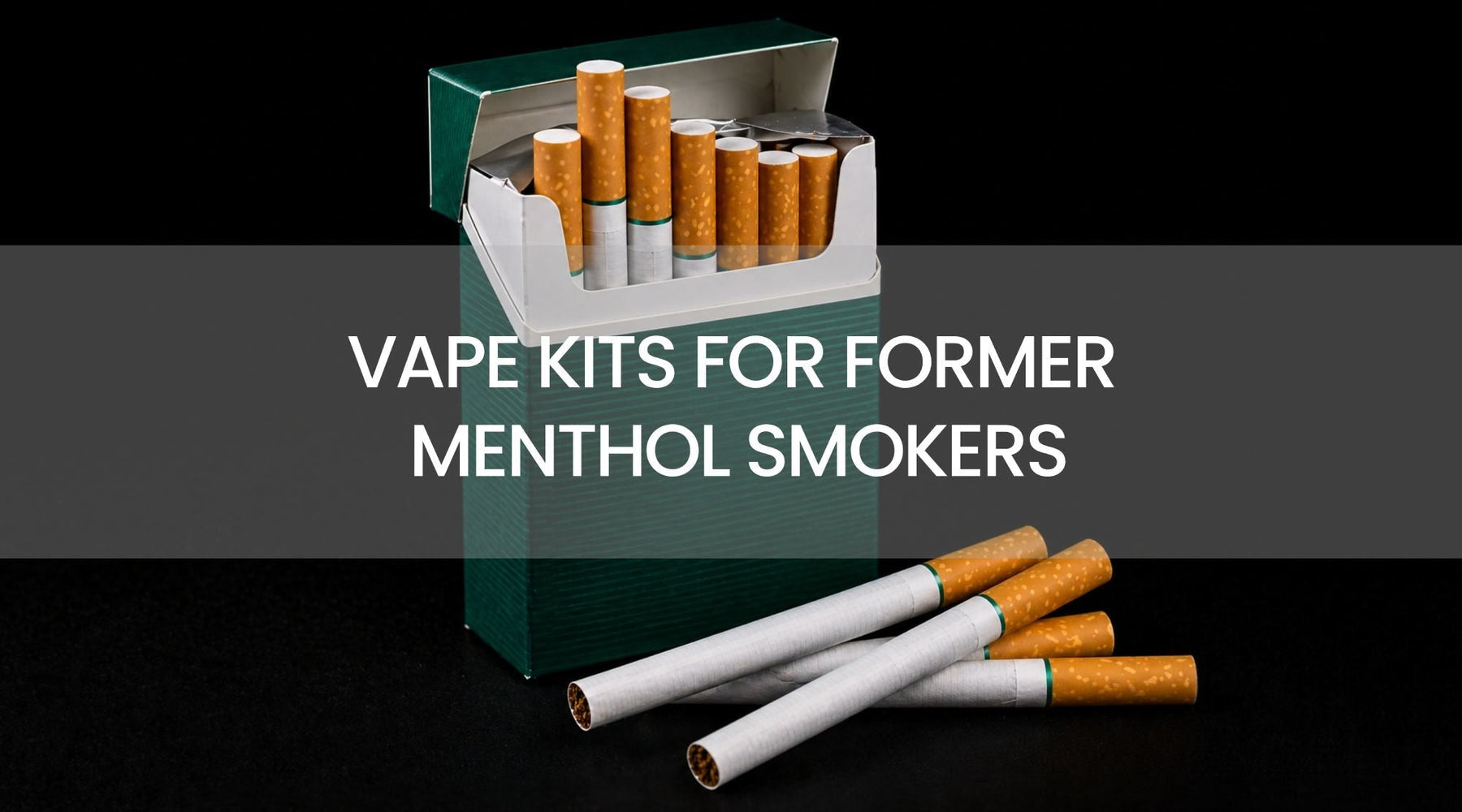 Best Vape Kits for Former Menthol Smokers