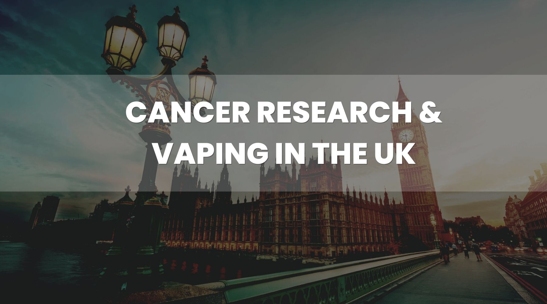 Cancer Research & Vaping in the UK