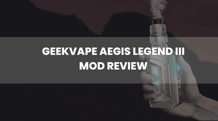 The Geekvape Aegis Legend III Mod Review