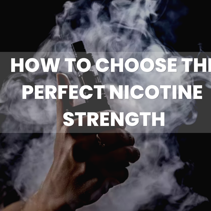 How to Choose a Perfect Nicotine Strength - VapeDirect
