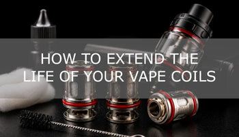 How to Extend the Life of Your Vape Coils