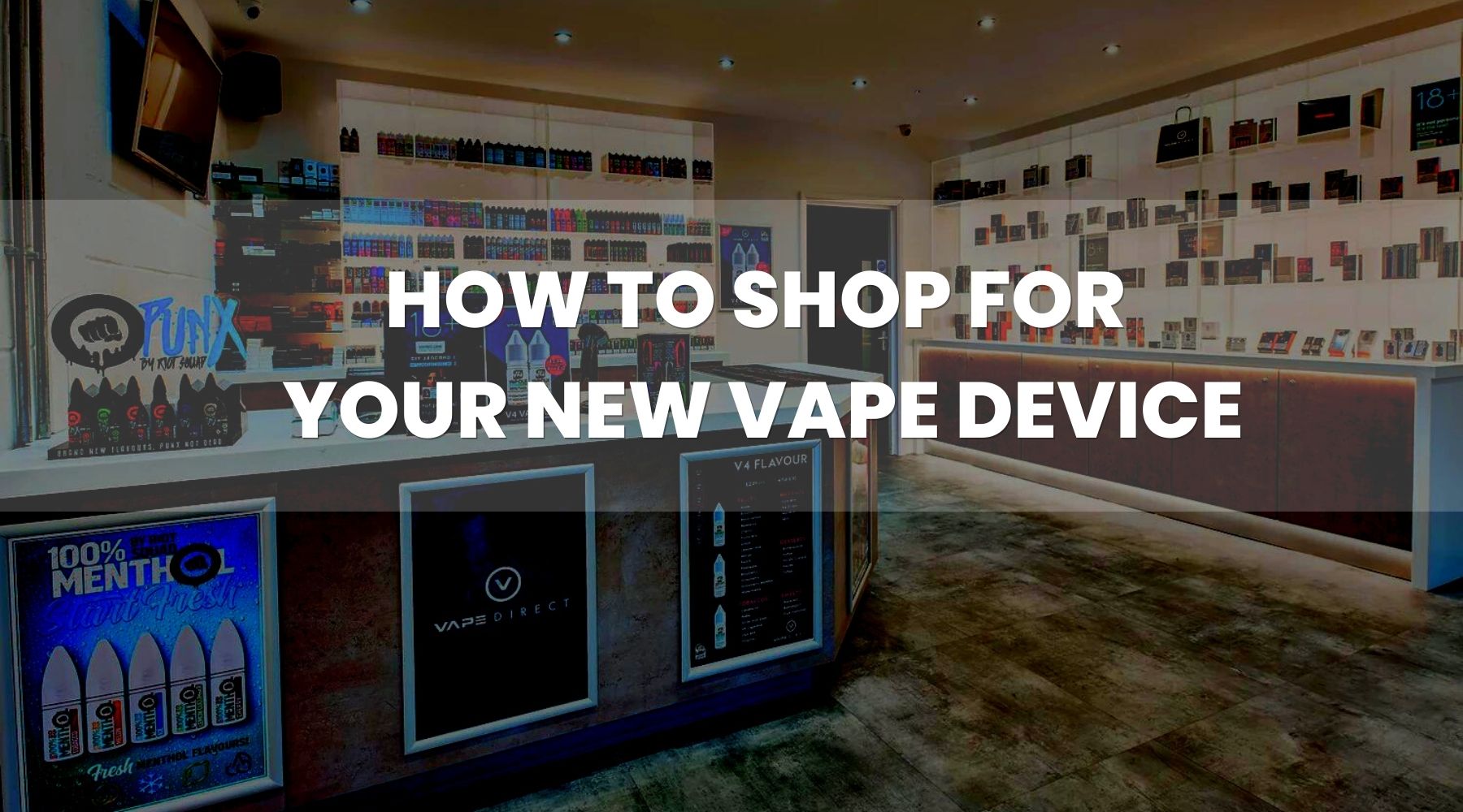 How To Shop for Your New Vape Device How To Shop for Your New Vape Device
