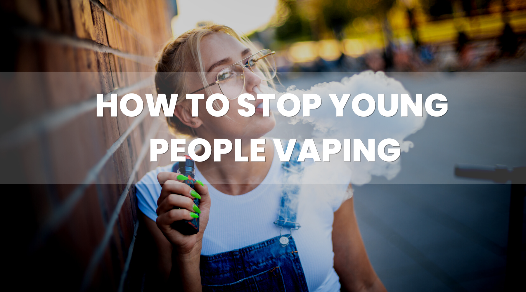How to Help Stop Young People Vaping?