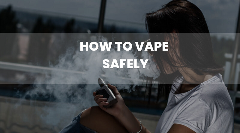 How to Vape Safely: Tips for Beginners - Vape Direct How to Vape Safely: Tips for Beginners - Vape Direct