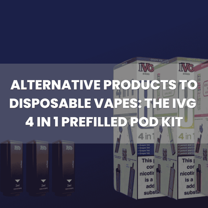 Alternative Products to Disposable Vapes: The IVG 4 in 1 Prefilled Pod Kit