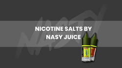 E-Juice By Nasty: New In Our Online Vape Shop