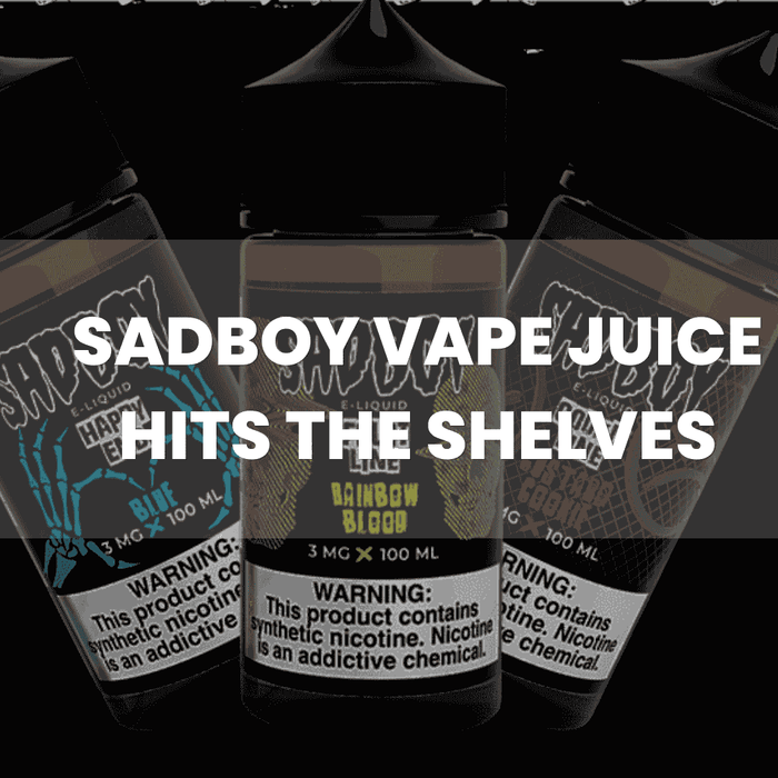 Sadboy Vape Juice: The Newest Mouth Watering Vape Juice to Hit Vape Direct Shelves