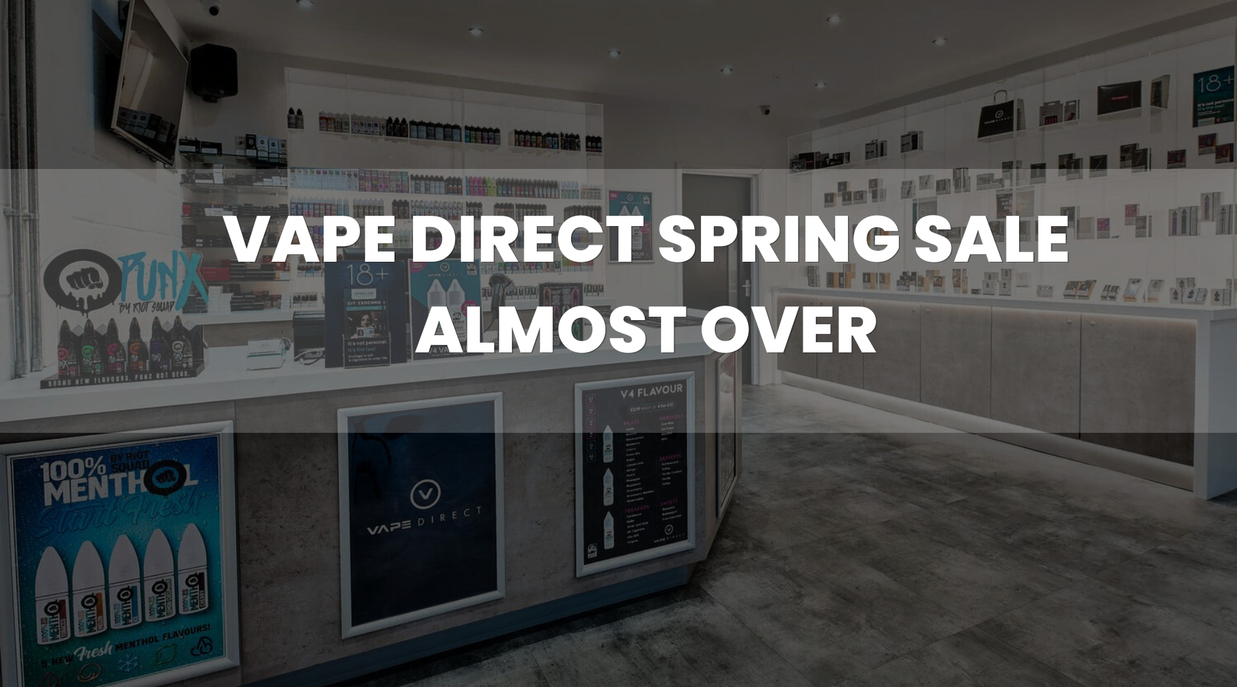 Vape Direct Spring Sale is Almost Over!