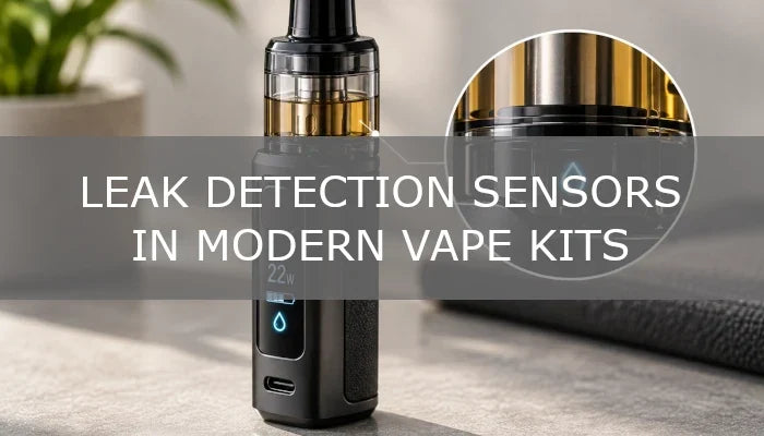 Leak Detection Sensors in Modern Vape Kits