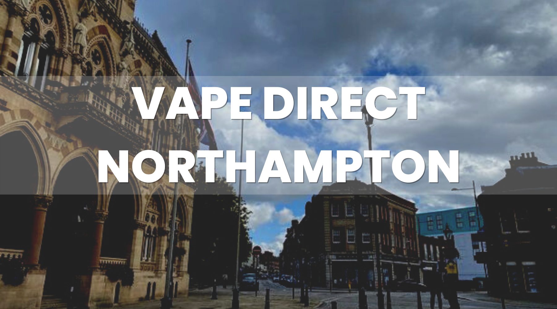 Header image for the article Providing Vape Products for Northampton Residents