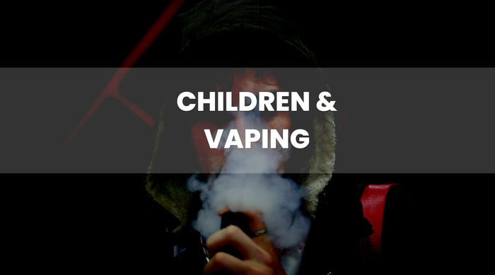 CHILDREN & VAPING