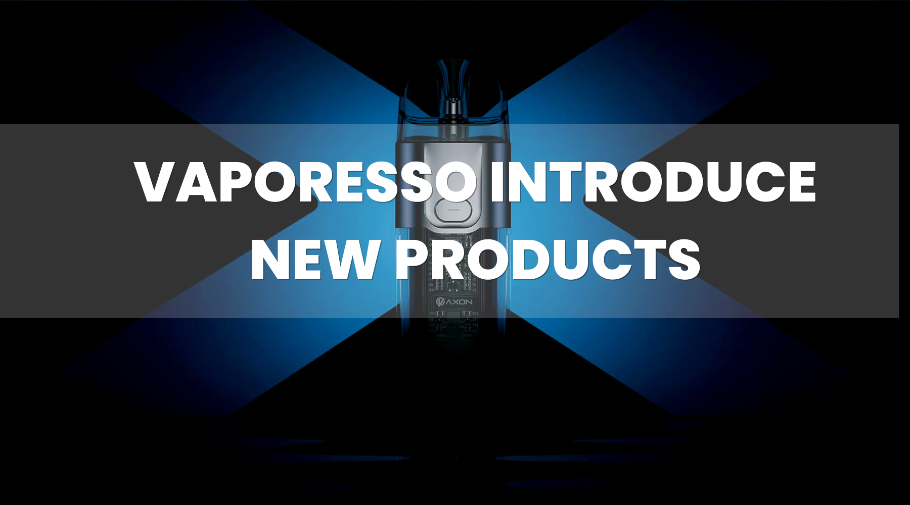 Vaporesso Introduce The Vaporesso COSS and Vaporesso Eco
