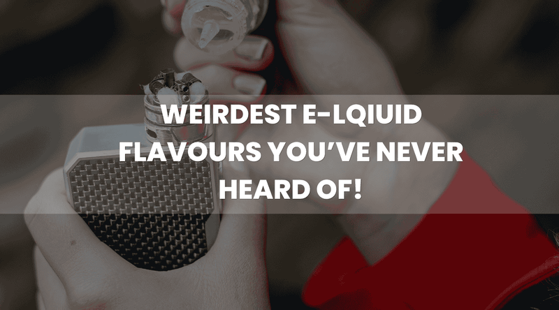 Weirdest E-Liquid Flavours You've Never Tried - Vape Direct Weirdest E-Liquid Flavours You've Never Tried - Vape Direct