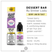 Dinner Lady Desserts Bar 10ml Nic Salts  berry jam on toast in 50/50 VG/PG and 10 or 20mg Nicotine.