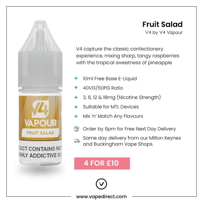 A V4 Vapour - Fruit Salad 10ml E-Liquid from V4 Vapour, featuring details on nicotine strengths, VG/PG ratio, and MTL compatibility. A pink '4 FOR £10' offer and www.vapedirect.com are shown at the bottom. Available at Vape Direct In Milton Keynes