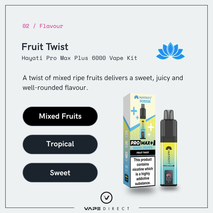 Fruit Twist Hayati Pro Max Plus Vape Kit by Hayati, shown alongside its product box and vape device. Experience a delicious medley of ripe mixed fruits with tropical and sweet notes, delivering up to 6000 puffs per device. Text highlights the vibrant fruit flavor profile. VAPE DIRECT logo displayed at the bottom.