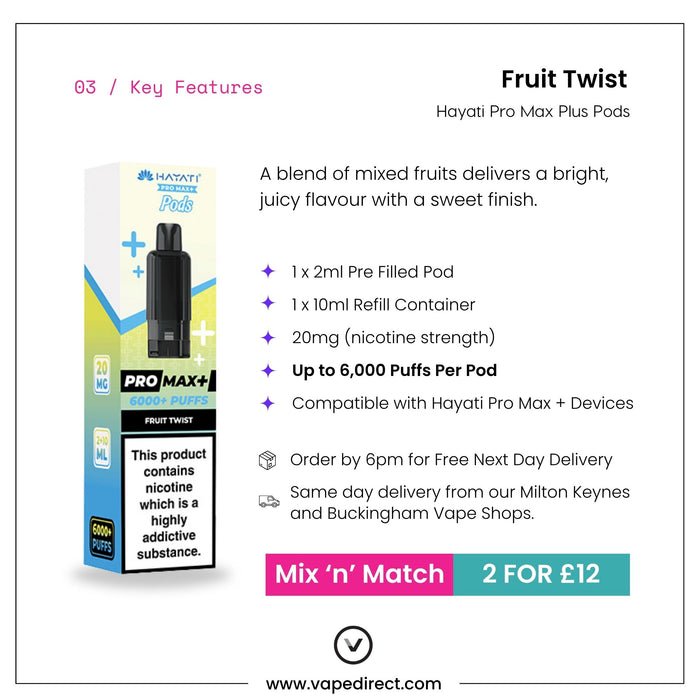Fruit Twist Hayati Pro Max Plus pod key features, 2ml pod, 10ml refill and up to 6000 puffs
