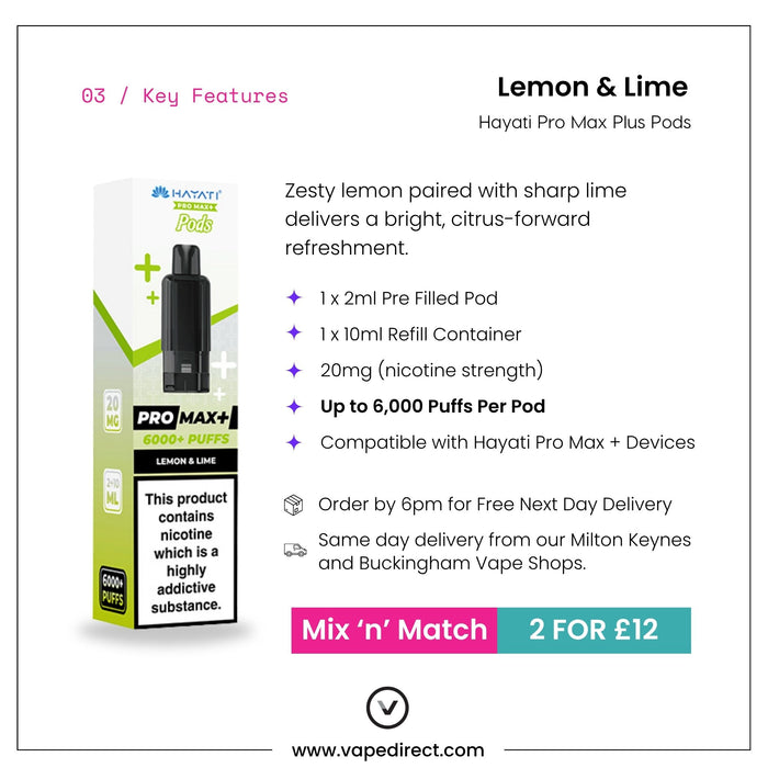 Lemon and Lime Hayati Pro Max Plus pod key features, 2ml pod, 10ml refill and up to 6000 puffs